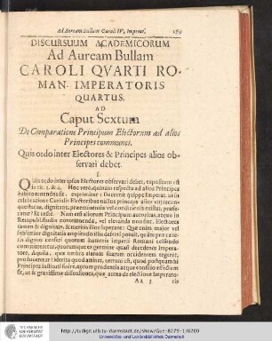 Discursuum Academicorum Ad Auream Bullam Caroli Qvarti Roman Imperatoris Quartus. Ad Caput sextum. De Comparatione Principum Electorum ad alios Principes communes. Quis ordo inter Electores & Principes alios observari debet