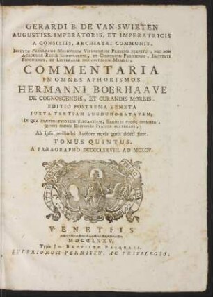 Gerardi B. de van Swieten Commentaria in omnes aphorismos Hermanni Boerhaave de cognoscendis, et curandis morbis; Bd. 5: A paragrapho DCCCCLXXVIII ad MCXCV