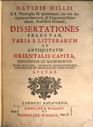 Dissertationes selectae varia s. litterarum et antiquitatis capita exponentes
