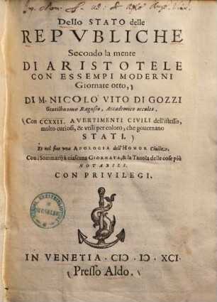 Dello stato delle republiche secondo la mente di Aristotele con essempi moderni giornate otto ... : Con CCXXII avertimenti civili dell' istesso, molto curiosi, & utili per coloro, che gouernano stati ...
