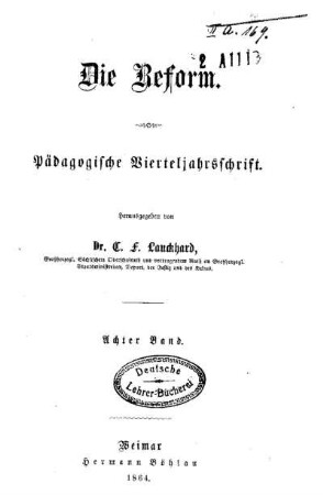8: Die Reform : pädagogische Vierteljahrsschrift - 8.1864