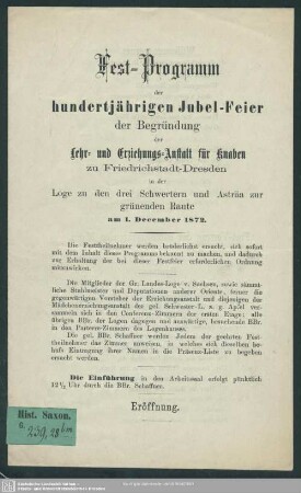 Fest-Programm der 100jähr. Jubel-Feier der Begründung der Lehr- u. Erziehungs-Anstalt für Knaben zu Friedrichstadt-Dresden