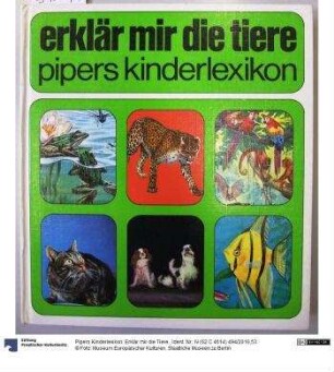 Pipers Kinderlexikon: Erklär mir die Tiere.