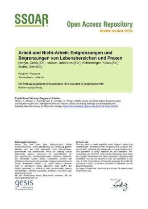 Arbeit und Nicht-Arbeit: Entgrenzungen und Begrenzungen von Lebensbereichen und Praxen