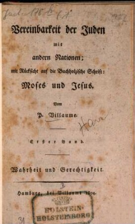 Vereinbarkeit der Juden mit anderen Nationen : Mit Rücksicht auf die Buchholzische Schrift: Moses und Jesus, Bd. 1. Wahrheit und Gerechtigkeit