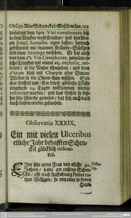 Observatio XXXIX. Ein mit vielen Ulceribus etliche Jahr behaffter Schenckel glücklich restituiret