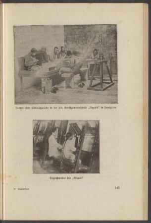 Jemenitische Silberschmiede in der jüd. Kunstgewerbeschule "Bezalel" in Jerusalem / Teppichweber des "Bezalel"