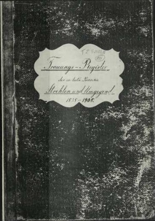 Trauungs-Register der ev. luth. Parochie Strehlen und Umgebung : 1838-1908
