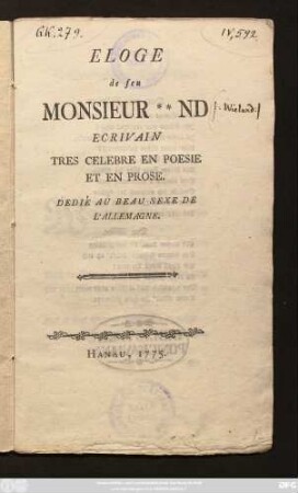 Eloge de feu Monsieur **nd, Ecrivain Tres Celebre En Poesie Et En Prose : Dedié Au Beau Sexe De L'Allemagne