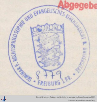 [Provenienz]: Albert-Ludwigs-Universität Freiburg. Seminar für Rechtsphilosophie und evangelisches Kirchenrecht