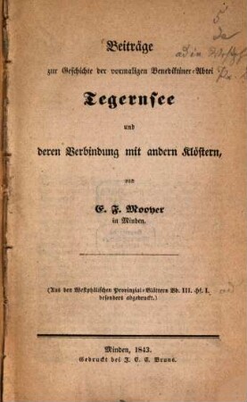 Beiträge zur Geschichte der vormaligen Benediktiner-Abtei Tegernsee und deren Verbindung mit andern Klöstern
