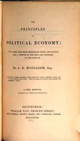 The principles of political economy : with some inquiries respecting their application, and a sketch of the rise and progress of the science