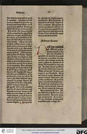 Post hec videndum est. Ostenso quales fuerunt angeli in principio sue creationis et quantum ad naturam et quantum ad culpam et quantum ad innocentiam.