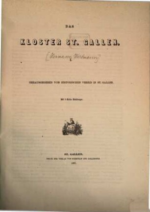 Das Kloster St. Gallen : Hrsg. vom Historischen Verein in St. Gallen. 1 = 1863
