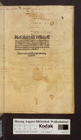 Resolutoriu[m] dubioru[m] circa celebrat[i]onem missaru[m] occurrentiu[m]: p[er] venerabile[m] patre[m] d[omi]n[u]m Johanne[m] de lapide doctore[m] Theologu[m] parisie[n]sem: ordinis Cartusiensis: ex sacroru[m] canonu[m] p[ro]batoru[m]q[ue] docto[rum] sententijs diligenter collectu[m]. ...