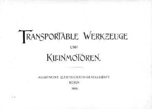 Transportable Werkzeuge und Kleinmotoren
