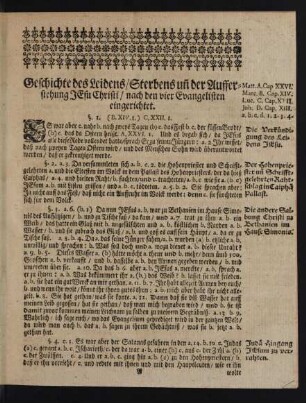 Geschichte des leidens/ Sterbens und der Aufferstehung Jesu Christi/ nach den vier Evangelisten eingerichtet.