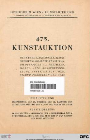 Ölgemälde, Aquarelle, Zeichnungen u. Graphik, Plastiken, Bildteppiche u.a. Textilien, Möbel, alte kunstgewerbliche Arbeiten aus Gold, Silber, Porzellan und Glas : Versteigerung: Dienstag, den 2., Mittwoch, den 3., Donnerstag, den 4. und Freitag, den 5. Juni 1942 (Katalog Nr. 475)
