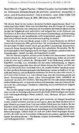 René Métrich / Eugène Faucher / Gilbert Courdier: Les Invariables Difficiles. Dictionnaire allemand-français des particules, connecteurs, interjections et autres "mots de la communication". Tome 4: obendrein - zwar. ATILF UMR 7118 - CNRS/Université Nancy II. 2001. 388 Seiten, brosch. € 15,- [Rezension]