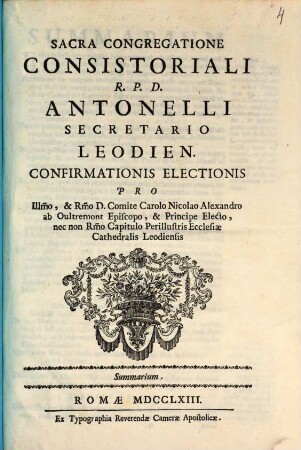 Sacra Congregatione Consistoriali R. P. D. Antonelli Secretario Leodien. Electionis. Summarium