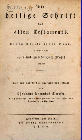 Die heilige Schrift des alten Testaments. 1,1, 1. und 2. Buch Mosis