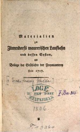 Materialien zu Zinnendorfs maurerischen Laufbahn und dessen System, als Beilage der Geschichte der Freymaurerey seit 1717