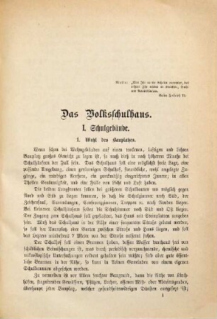 Das Volks-Schulhaus : mit besonderer Berücksichtigung der Verhältnisse auf dem Lande und in kleinen Städten ; für Verwaltungs- und Gemeinde-Behörden, Bautechniker, Aerzte, Schulmänner und Eltern