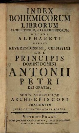 Index bohemicorum librorum prohibitorum et corrigendorum ordine alphabeti digestus