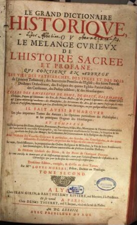 Le grand dictionaire historique ou le mélange curieux de l'histoire sacrée et profane : qui contient en abregé les vies des patriarches, ..., 2