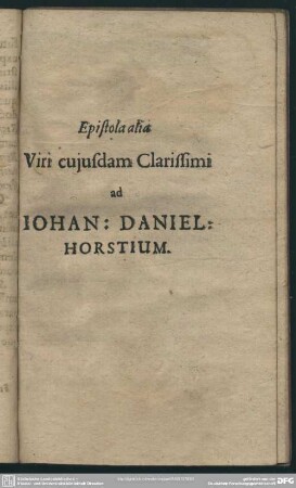 Epistola alia Viri cuiusdam Clarissimi ad Johan. Daniel. Horstium