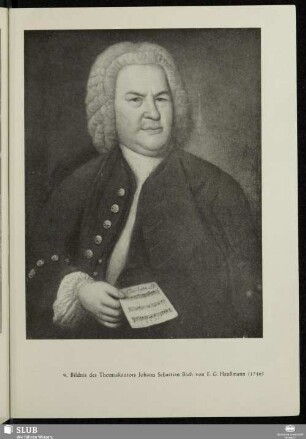 9. Bildnis des Thomaskantors Johann Sebastian Bach von E. G. Haußmann (1746)