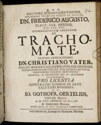 Rectore Magnificentissimo, Serenissino Principe Regio Ac Domino, Dn. Friderico Augusto, Elect. Sax. Herede ... Dissertationem Solennem De Trachomate