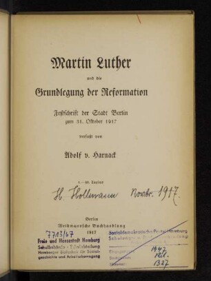 Martin Luther und die Grundlegung der Reformation : Festschrift der Stadt Berlin zum 31. Oktober 1917