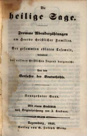 Die heilige Sage : fromme Abenderzählungen am Heerde christlicher Familien ; der gesammten edleren Lesewelt, besonders der reiferen christlichen Jugend dargereicht, 19