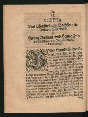 II. Copia Des Churfürsten zu Sachssen ... An Herzog Christian/ und Herzog Friederich Ulrichen zu Braunschweig und Lüneburgk.