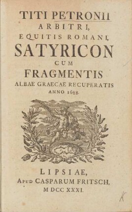 Titi Petronii Arbitri, Equitis Romani, Satyricon