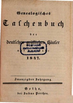 Genealogisches Taschenbuch der deutschen gräflichen Häuser. 1847