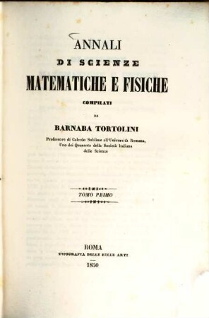 Annali di scienze matematiche e fisiche. 1. 1850