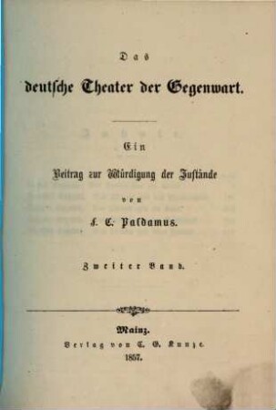 Das deutsche Theater der Gegenwart : ein Beitrag zur Würdigung der Zustände, 2