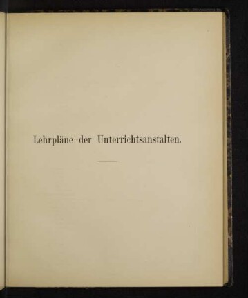 Lehrpläne der Unterrichtsanstalten.