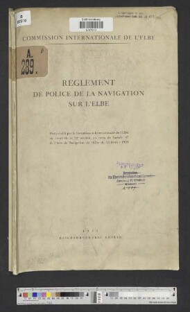 Règlement de police de la navigation sur l'Elbe : texte établi par la Commission Internationale de l'Elbe au cours de sa 22e session, en vertu de l'article 37 de l'Acte de navigation de l'Elbe du 22 février 1922