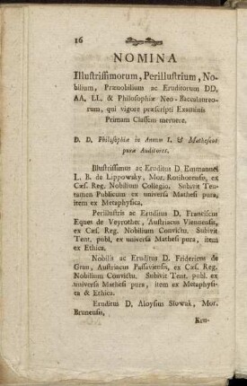Nomina Illustrissimorum, Perillustrium, Nobilium, Prænobilium ac Eruditorum DD. AA. LL. & Philosophiæ Neo-Baccalaureorum, qui vigore præscripti Examinis Primam Classem meruere.
