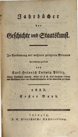 Jahrbücher der Geschichte und Staatskunst : eine Monatsschrift. 1832,1, 1832,1 = Jg. 5