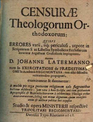 Censurae Theologorum Orthodoxorum : Qvibvs Errores varii ... utpote in Scripturam S. ac ... impingentes