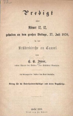 Predigt über Römer 12, 12, gehalten an dem großen Bettage, 27. Juli 1870, in der Brüderkirche zu Cassel
