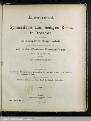 1898/99(1899): Jahresbericht des Gymnasiums zum Heiligen Kreuz in Dresden : über die Jahre ...