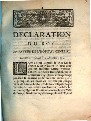 Declaration Du Roy, En Faveur De L'Hôpital General : Donnée à Versailles le 2. Decembre 1732.