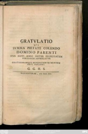 Gratvlatio Qva Svmma Pietate Colendo Domino Parenti Ipsis Novi Anni Initiis Felicitatem Perennem Adprecatvr Gratissimamqve Beneficiorvm Mentem Simvl Explanat