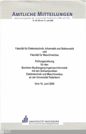 Prüfungsordnung für den Bachelor-Studiengang Ingenieurinformatik mit den Schwerpunkten Elektrotechnik und Maschinenbau an der Universität Paderborn : vom 10. Juni 2009