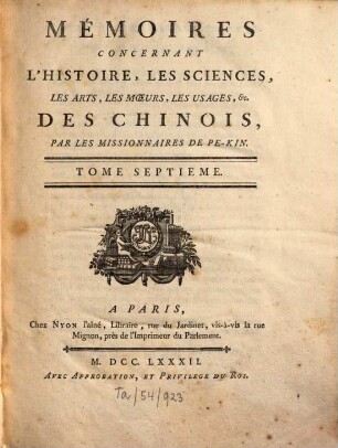 Mémoires concernant l'histoire, les Sciences, les Arts des Chinois, 7